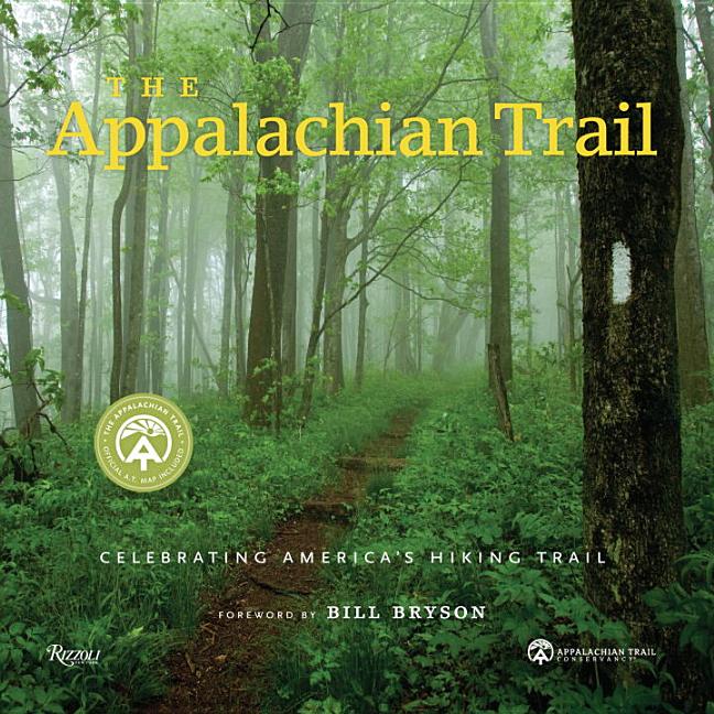 Item #29766 The Appalachian Trail: Celebrating America's Hiking Trail. Appalachian Trail...