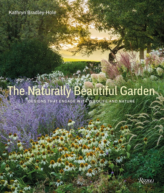 Item #61239 The Naturally Beautiful Garden. Kathryn Bradley-Hole