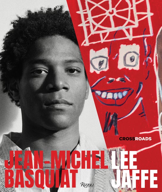 Item #76535 Jean-Michel Basquiat. Lee Jaffe, Franklin Sirmans, J. Faith Almiron