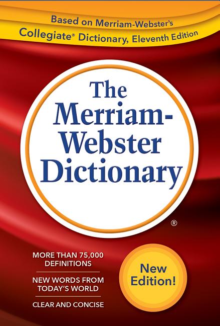 Item #34658 The Merriam-Webster Dictionary, New Trade Paperback, 2019 Copyright. Merriam-Webster