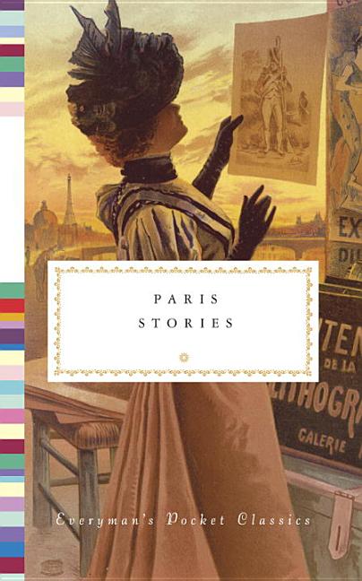 Item #78534 Paris Stories (Everyman's Library Pocket Classics Series). Shaun Whiteside