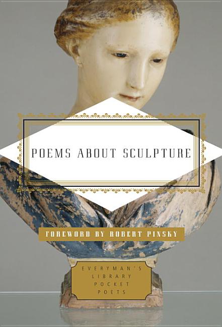 Item #78719 Poems About Sculpture (Everyman's Library Pocket Poets Series). Murray Dewart, Robert...