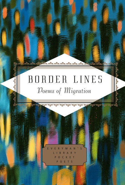 Item #78547 Border Lines: Poems of Migration (Everyman's Library Pocket Poets Series). Mihaela Moscaliuc, Michael Waters.