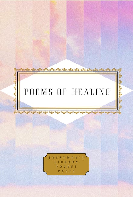 Item #78517 Poems of Healing (Everyman's Library Pocket Poets Series). Karl Kirchwey