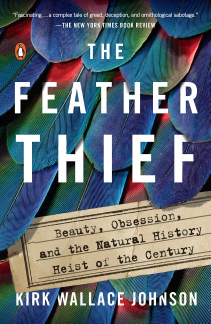 Item #44994 The Feather Thief. Kirk Wallace Johnson