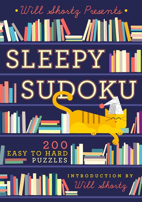 Item #33216 Will Shortz Presents Sleepy Sudoku: 200 Challenging Puzzles. Will Shortz