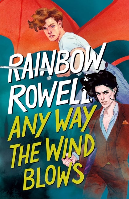 Item #64761 Any Way the Wind Blows. Rainbow Rowell
