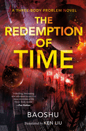 Item #138633 The Redemption of Time: A Three-Body Problem Novel (The Three-Body Problem Series,...