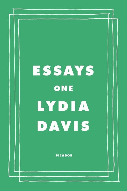 Item #75521 Essays One. Lydia Davis