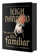 Item #149497 The Familiar: A Novel. Leigh Bardugo