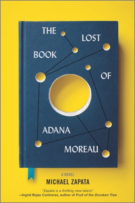 Item #44648 The Lost Book of Adana Moreau. Michael Zapata
