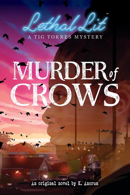 Item #84028 Murder of Crows (Lethal Lit, Novel #1). K. Ancrum