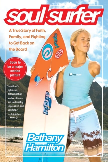Item #27152 Soul Surfer: A True Story of Faith, Family, and Fighting to Get Back on the Board....