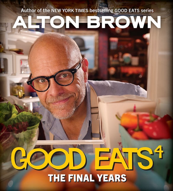 Item #76229 Good Eats: The Final Years. Alton Brown