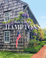 Item #157617 Walk With Me: Hamptons: Photographs. Susan Kaufman