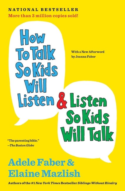 Item #51131 How to Talk So Kids Will Listen & Listen So Kids Will Talk. Adele Faber