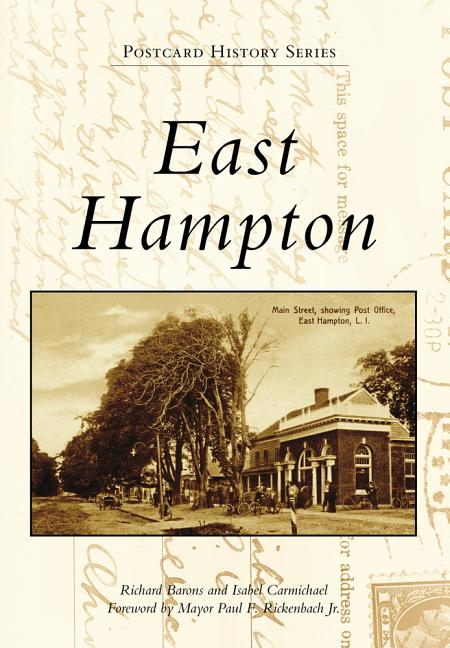 Item #33903 East Hampton (Postcard History Series). Richard Barons, Isabel, Carmichael