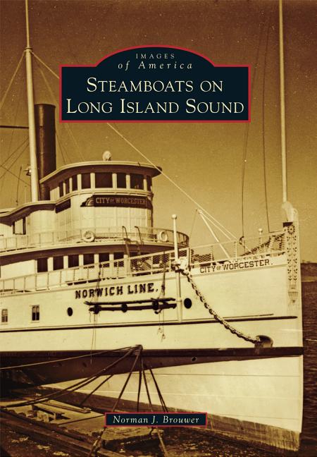 Item #33906 Steamboats on Long Island Sound. Norman J. Brouwer