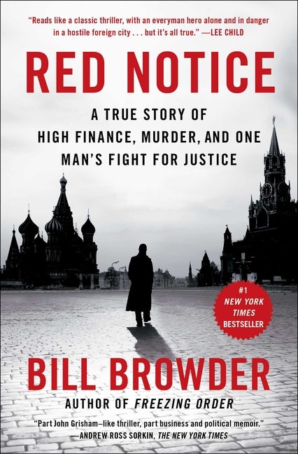 Item #27296 Red Notice: A True Story of High Finance, Murder, and One Man's Fight for Justice....