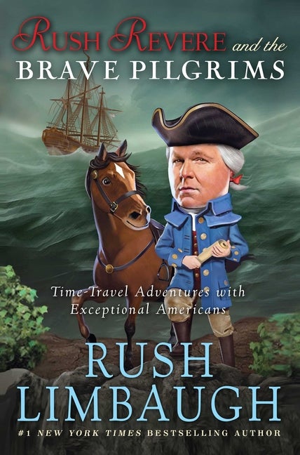Item #79118 Rush Revere and the Brave Pilgrims: Time-Travel Adventures with Exceptional Americans...