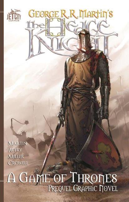 Item #32790 The Hedge Knight: The Graphic Novel (A Game of Thrones). George R. R. Martin, Ben, Avery