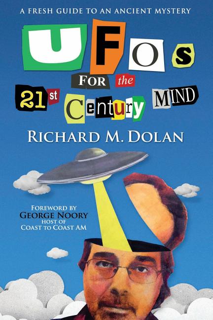 Item #37987 UFOs for the 21st Century Mind: A Fresh Guide to an Ancient Mystery. Mr. Richard M....