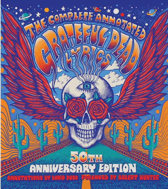 Item #27345 The Complete Annotated Grateful Dead Lyrics. David G. Dodd, Commentaries by