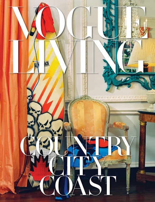 Item #29800 Vogue Living: Country, City, Coast. Hamish Bowles, Chloe Malle