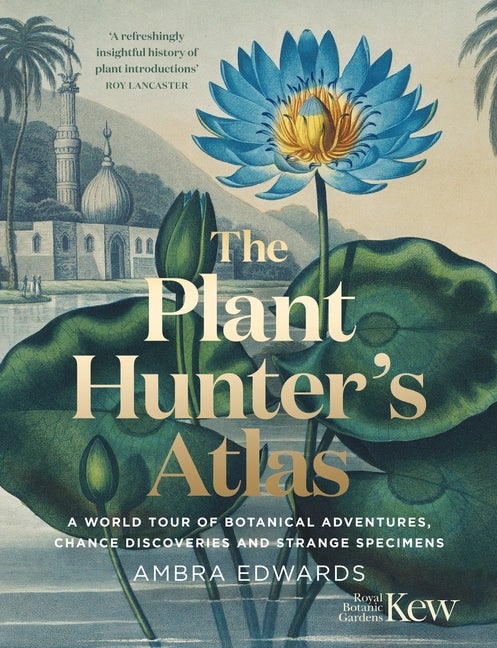 Item #79534 Plant Hunters Atlas. Ambra Edwards.