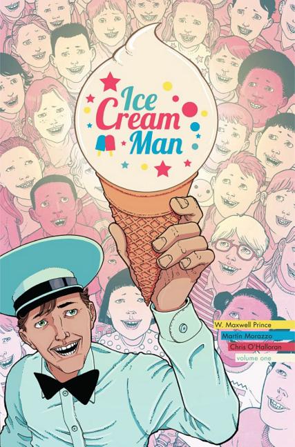 Item #77632 Ice Cream Man Volume 1: Rainbow Sprinkles. W. Maxwell Prince, Chris, O'Halloran,...