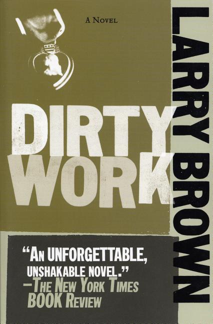 Item #34159 Dirty Work. Larry Brown
