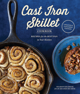 Item #147881 The Cast Iron Skillet Cookbook, 2nd Edition: Recipes for the Best Pan in Your...