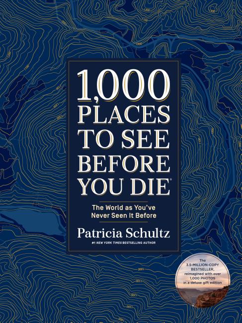 Item #65533 1,000 Places to See Before You Die (Deluxe Edition): The World as You've Never Seen...