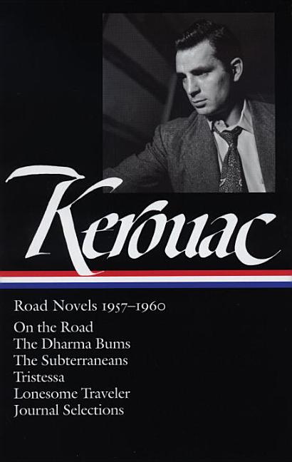 Item #29610 Jack Kerouac: Road Novels 1957-1960 (LOA #174). Jack Kerouac