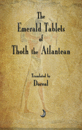 Item #152582 The Emerald Tablets of Thoth The Atlantean. Doreal