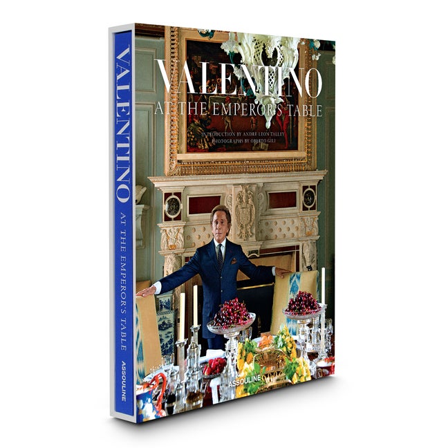 Item #45874 Valentino: At the Emperor's Table. Valentino Garavani, André, Leon Talley