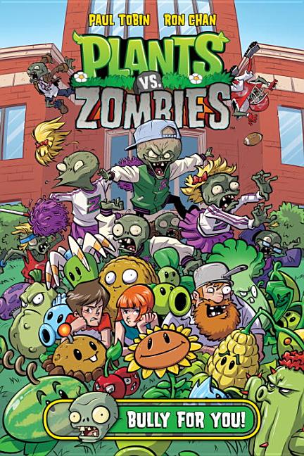 Item #29808 Plants vs. Zombies: Bully For You. Paul Tobin