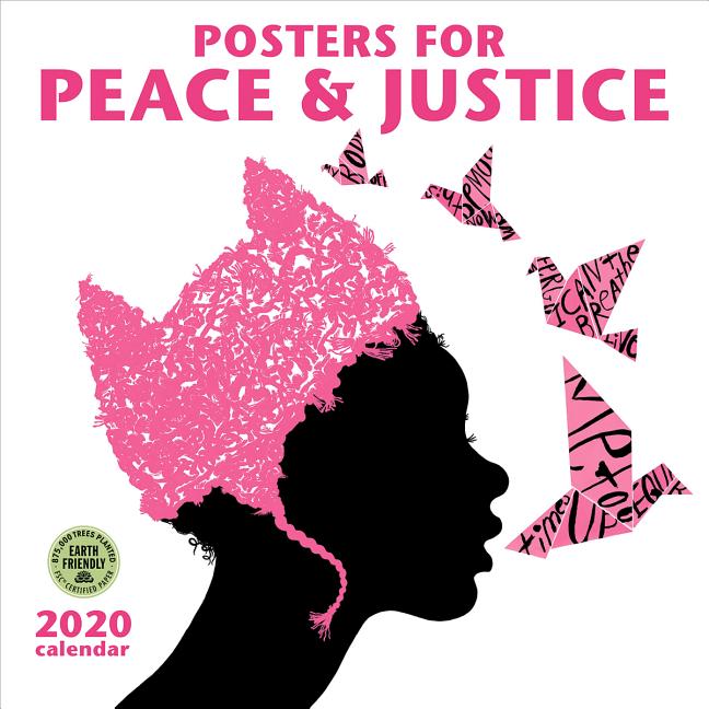 Item #40841 Posters for Peace & Justice 2020 Wall Calendar: A History of Modern Political Action...