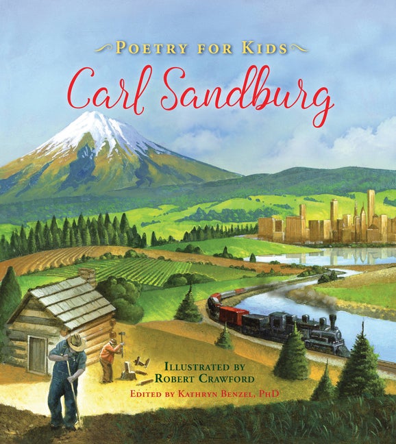 Item #32745 Carl Sandburg (Poetry for Kids). Carl Sandburg