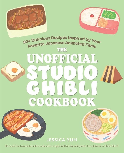 Item #85840 The Unofficial Studio Ghibli Cookbook: 50+ Delicious Recipes Inspired by Your...