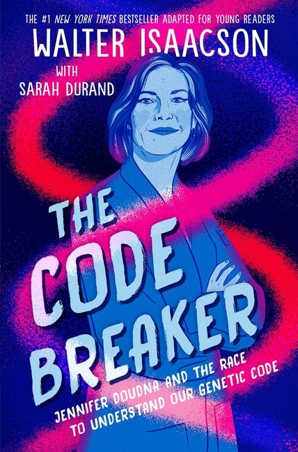 Item #76099 The Code Breaker -- Young Readers Edition. Walter Isaacson