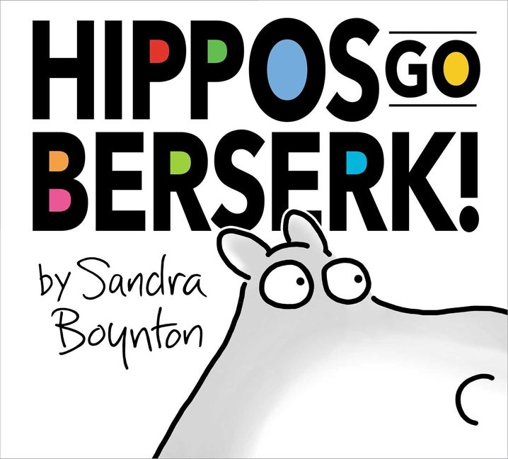 Item #82856 Hippos Go Berserk! Sandra Boynton