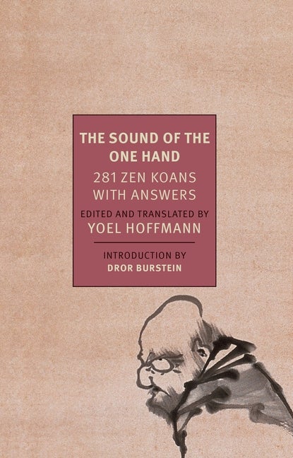 Item #77746 The Sound of One Hand Clapping: 261 Zen Koans with Answers. Yoel Hoffman.