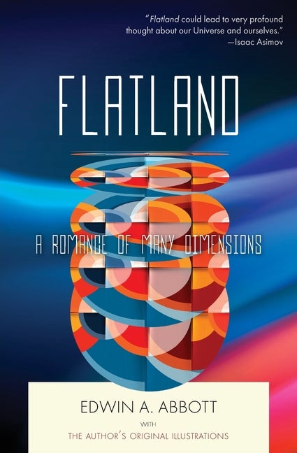 Item #40289 Flatland: A Romance of Many Dimensions. Edwin A. Abbott