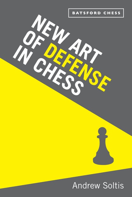 Item #38352 New Art of Defence in Chess. Andrew Soltis
