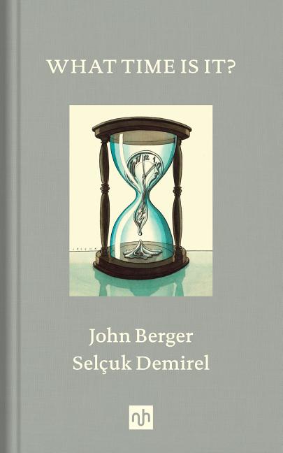 Item #40105 What Time Is It? John Berger.