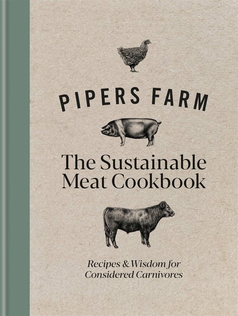 Item #85133 Pipers Farm Sustainable Meat Cookbook. Abby Allen, Rachel, Lovell