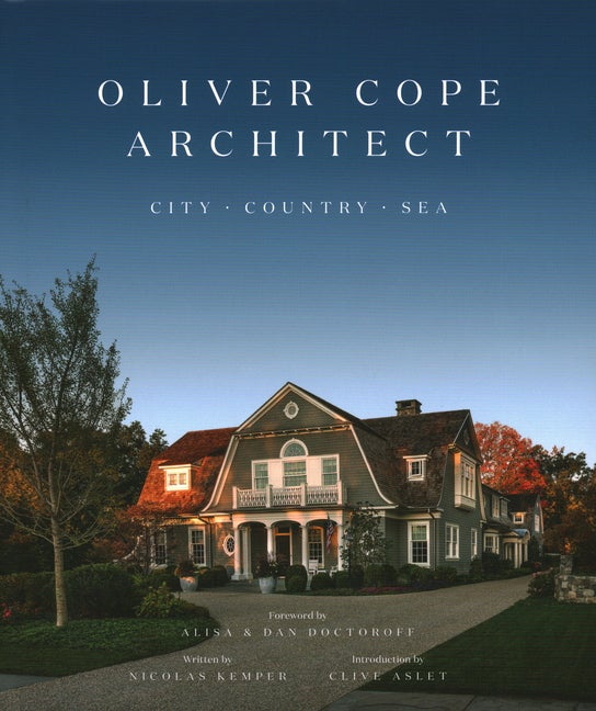 Item #49805 Oliver Cope Architect. Doctoroff, Clive Aslet, The Firm of Oliver Cope Architect,...