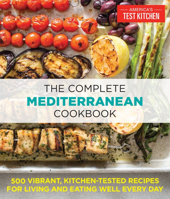 Item #48744 The Complete Mediterranean Cookbook: 500 Vibrant, Kitchen-Tested Recipes for Living...