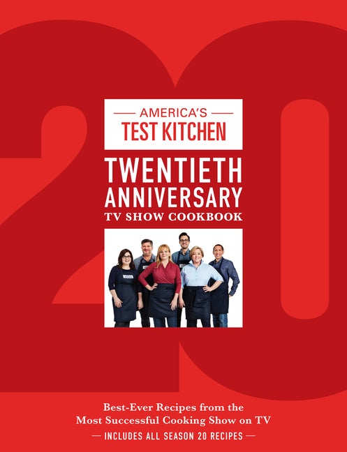 Item #41411 America's Test Kitchen Twentieth Anniversary TV Show Cookbook. America's Test Kitchen